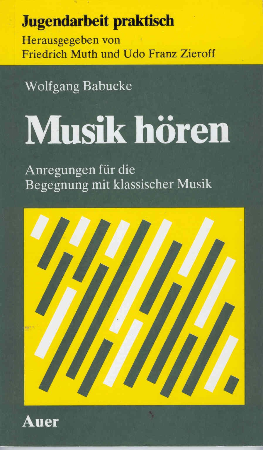Musik hören: Anregungen für die Begegnungen mit klassischer Musik (Jugendarbeit praktisch) Film, Art & Culture
