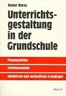 Unterrichtsgestaltung in der Grundschule. Planungshilfen, Strukturmodelle, didaktische und methodische Grundlagen. Education & Training Books