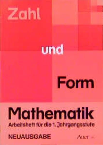 Zahl und Form. Neuausgabe. Mathematik: Arbeitsheft für die 1. Jahrgangsstufe Study Guides