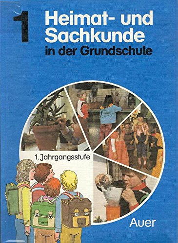 Heimat- und Sachkunde in der Grundschule: Heimatkunde und Sachkunde in der Grundschule, Ausgabe für Bayern, Sachsen und Thüringen, 1. Jahrgangsstufe Study Guides