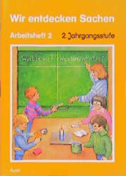 Wir entdecken Sachen - Neue Rechtschreibung: Wir entdecken Sachen, Ausgabe für Bayern, Baden-Württemberg, Hessen, Sachsen-Anhalt, Thüringen und Brandenburg, Arbeitsheft für die 2. Jahrgangsstufe Study Guides