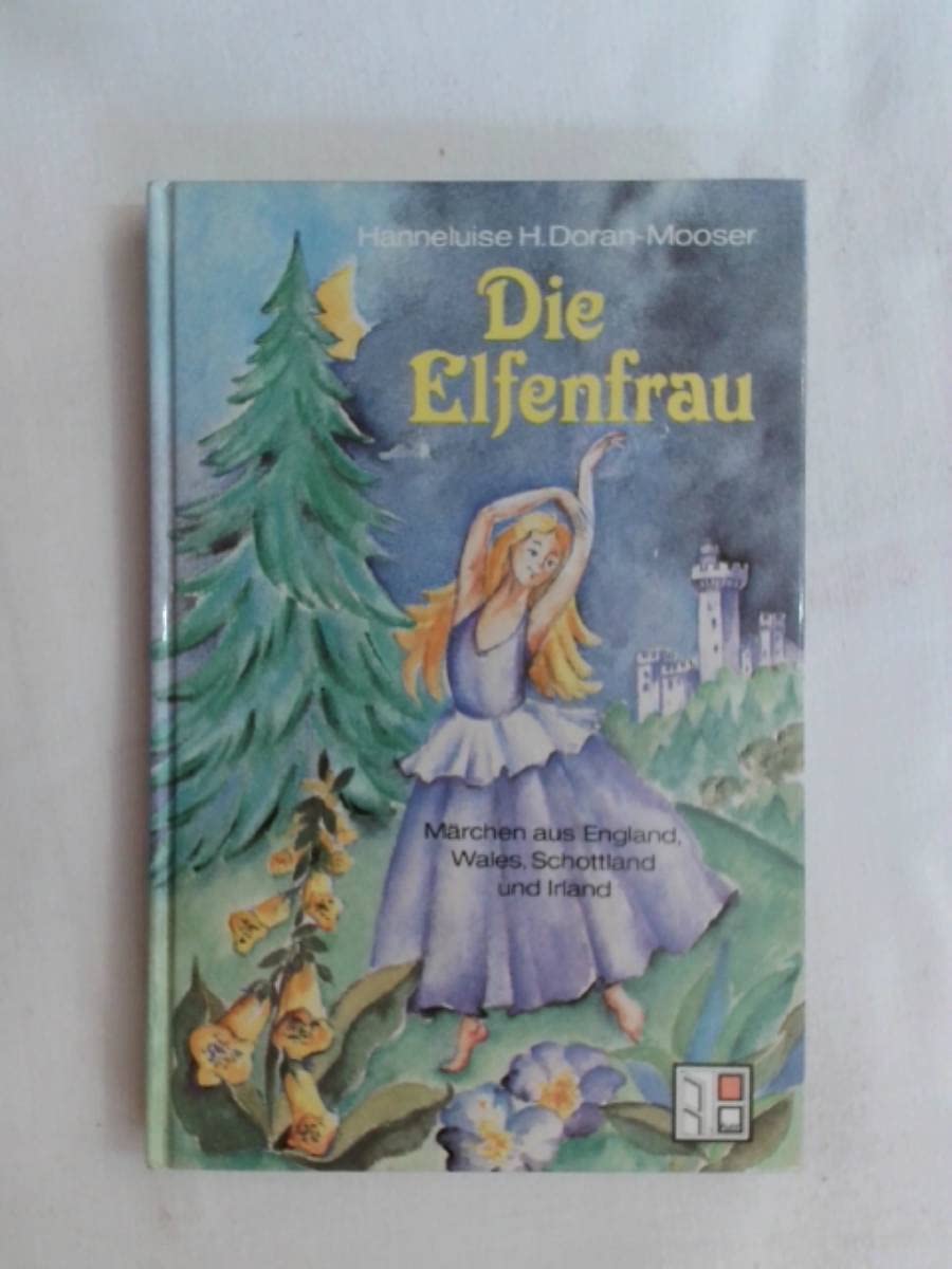 Die Elfenfrau: Märchen aus England, Wales, Schottland u. Irland Books