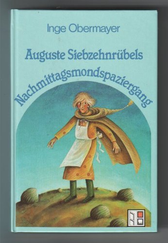 Auguste Siebzehnrübels Nachmittagsmondspaziergang Books