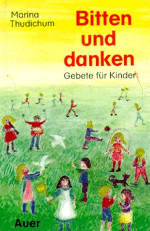 Bitten und danken: Kurze Gebete für Kinder Books