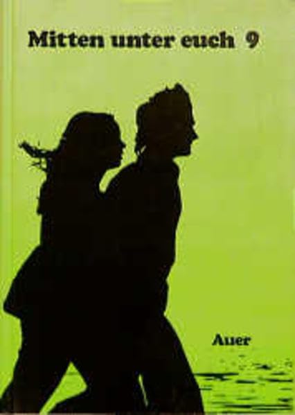 Mitten unter euch. Arbeitsbuch für den katholischen Religionsunterricht: Mitten unter euch, Ausgabe für Baden-Württemberg und Sachsen, 9. Jahrgangsstufe Study Guides