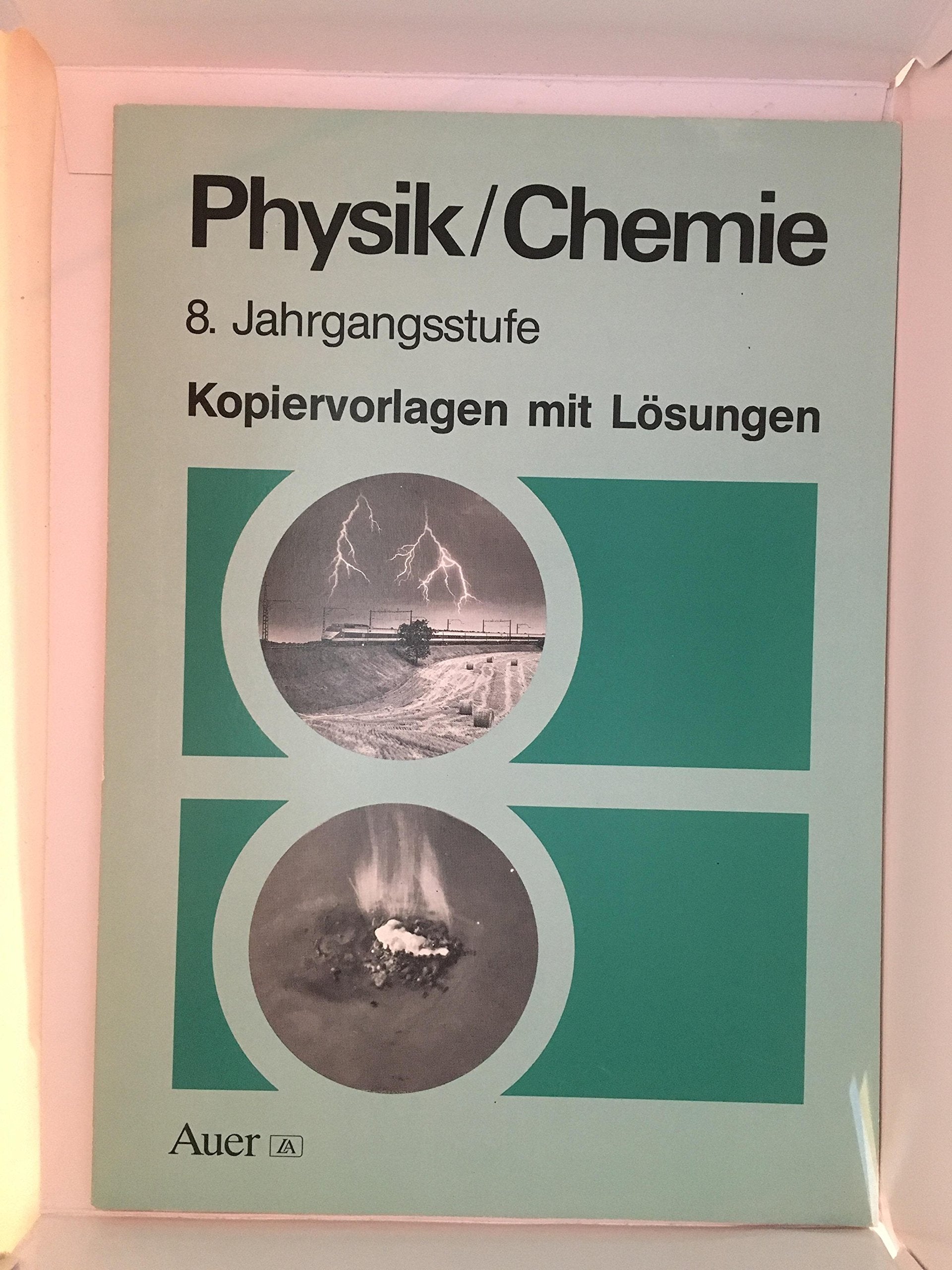 Physik /Chemie. Neuausgabe: Kopiervorlagen mit Lösungen für die 8. Klasse Books