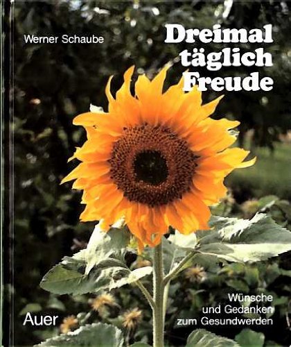 Dreimal täglich Freude: Wünsche und Gedanken zum Gesundwerden Lifestyle