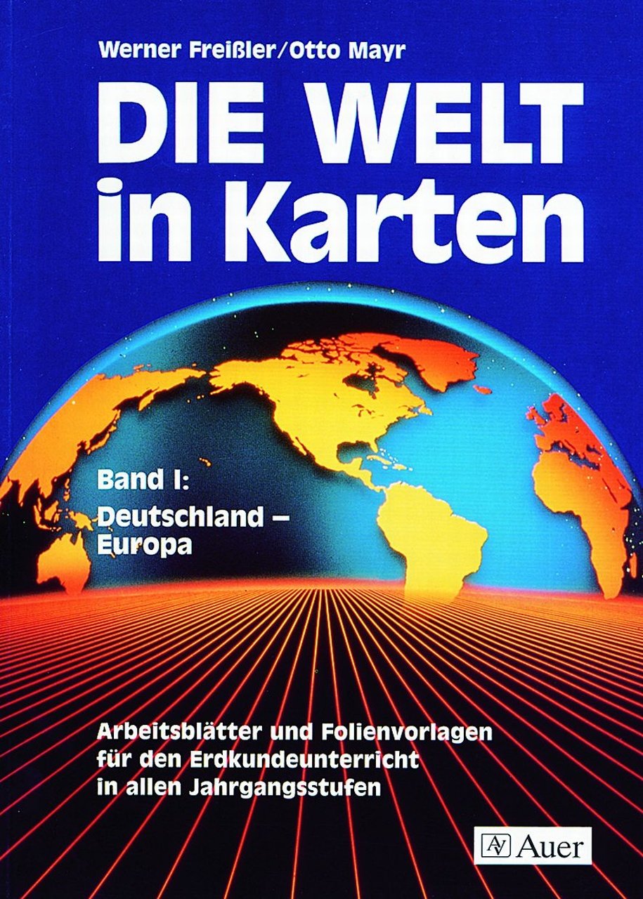 Die Welt in Karten, Bd.1, Deutschland, Europa: Deutschland - Europa, Arbeitsblätter und Folienvorlagen für den Erdkundeunterricht (5. bis 10. Klasse) Education & Training