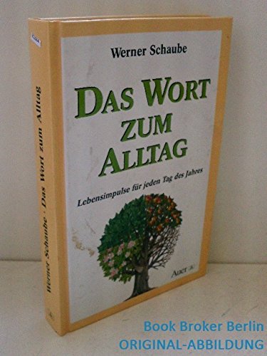 Das Wort zum Alltag: Lebensimpulse für jeden Tag des Jahres Lifestyle