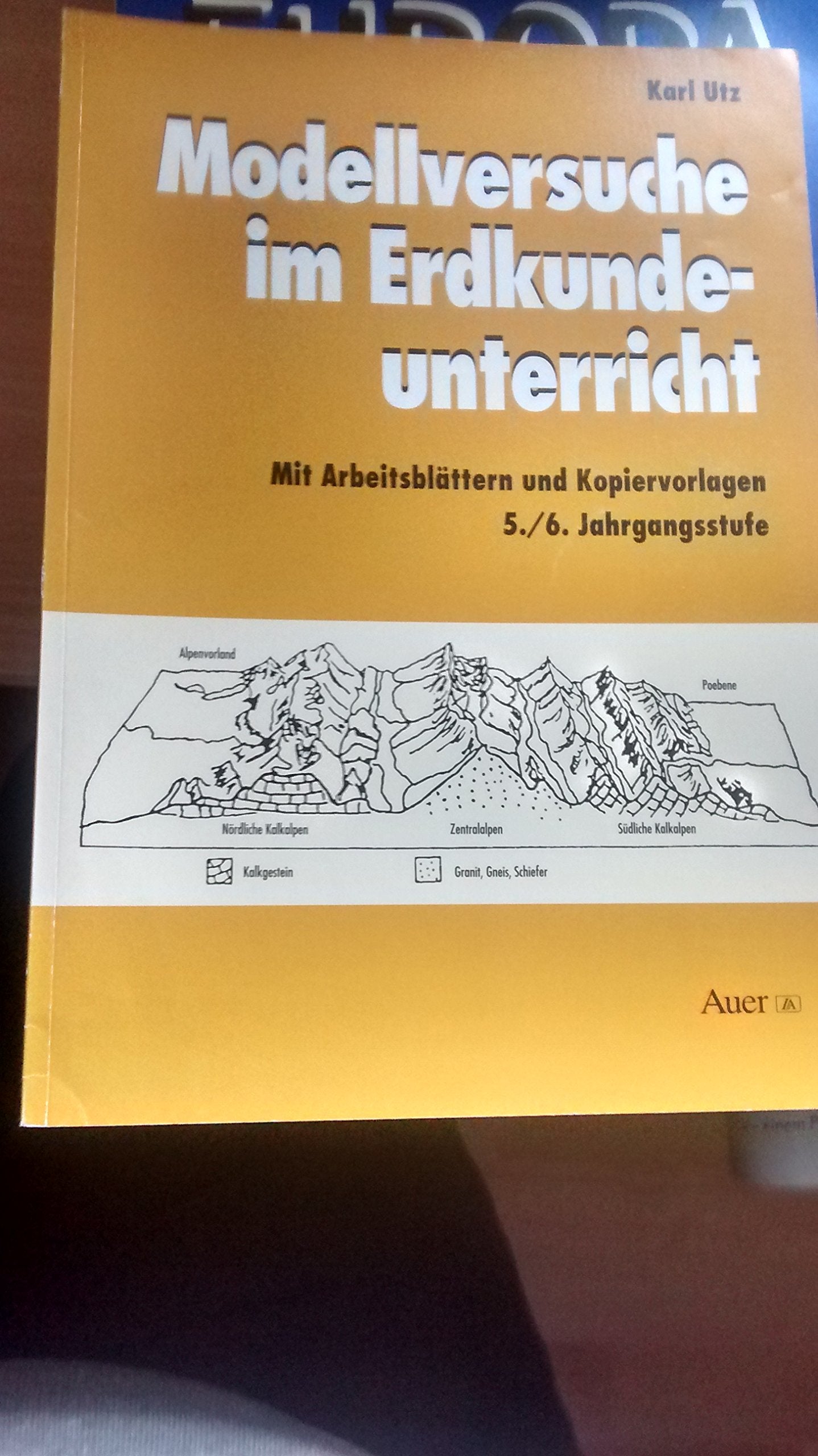 Modellversuche im Erdkundeunterricht: Mit Arbeitsblättern und Kopiervorlagen. 5./6. Jahrgangsstufe Education & Training