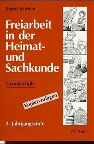 Freiarbeit in der Heimat- und Sachkunde - Grundschule: Freiarbeit in der Heimatkunde und Sachkunde, Grundschule, 2. Jahrgangsstufe Learning & Reference