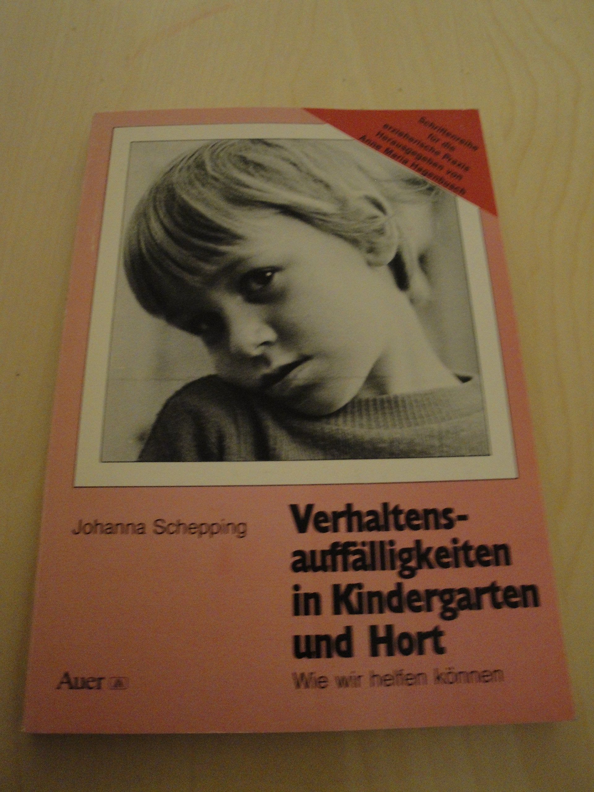 Verhaltensauffälligkeiten in Kindergarten und Hort: Wie wir helfen können Books