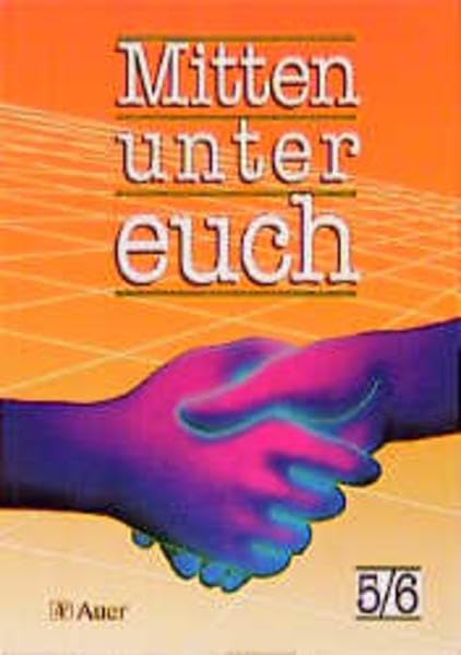 Mitten unter euch - Neufassung. Schülerbuch für den Katholischen Religionsunterricht: Mitten unter euch, Neuausgabe für Nordrhein-Westfalen und Niedersachsen, 5./6. Jahrgangsstufe Study Guides