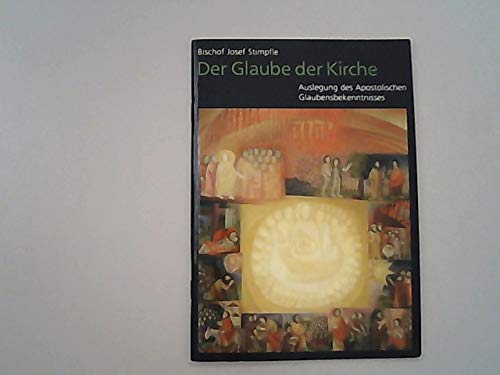 Der Glaube der Kirche: Auslegung des Apostolischen Glaubensbekenntnisses Books