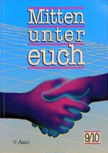 Mitten unter euch - Ausgabe Nordrhein-Westfalen, Niedersachsen - Neuausgabe. Arbeitsbuch für den katholischen Religionsunterricht: Mitten unter euch, ... und Niedersachsen, 9./10. Jahrgangsstufe Study Guides