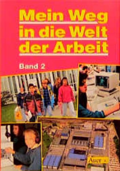 Mein Weg in die Welt der Arbeit - Neubearbeitung. Ausgabe für Bayern, Brandenburg, Mecklenburg-Vorpommern, Thüringen, Sachsen: Mein Weg in die Welt der Arbeit, Ausgabe für Bayern und Brandenburg, Bd.2 Study Guides