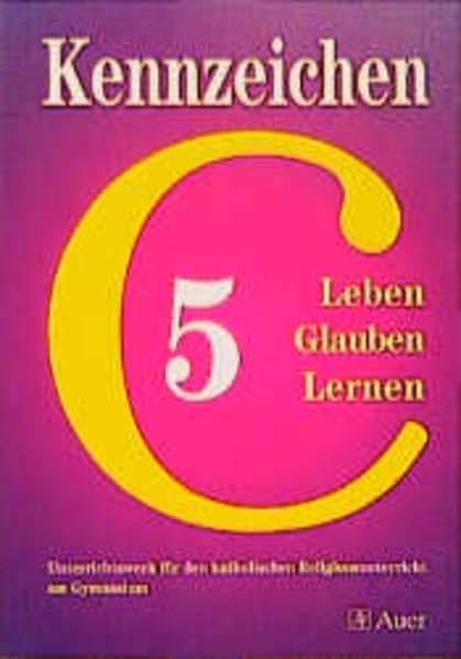 Kennzeichen C. Religionsbuch für das bayerische Gymnasium /Sekundarstufe I: Kennzeichen C, Ausgabe für Bayern, 5. Jahrgangsstufe Study Guides