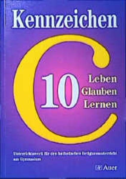 Kennzeichen C. Religionsbuch für das bayerische Gymnasium /Sekundarstufe I: Kennzeichen C, Ausgabe für Bayern, 10. Jahrgangsstufe Study Guides