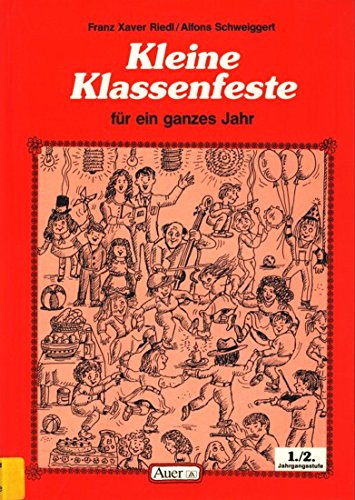 Kleine Klassenfeste für ein ganzes Jahr, 1./2. Jahrgangsstufe Education & Training