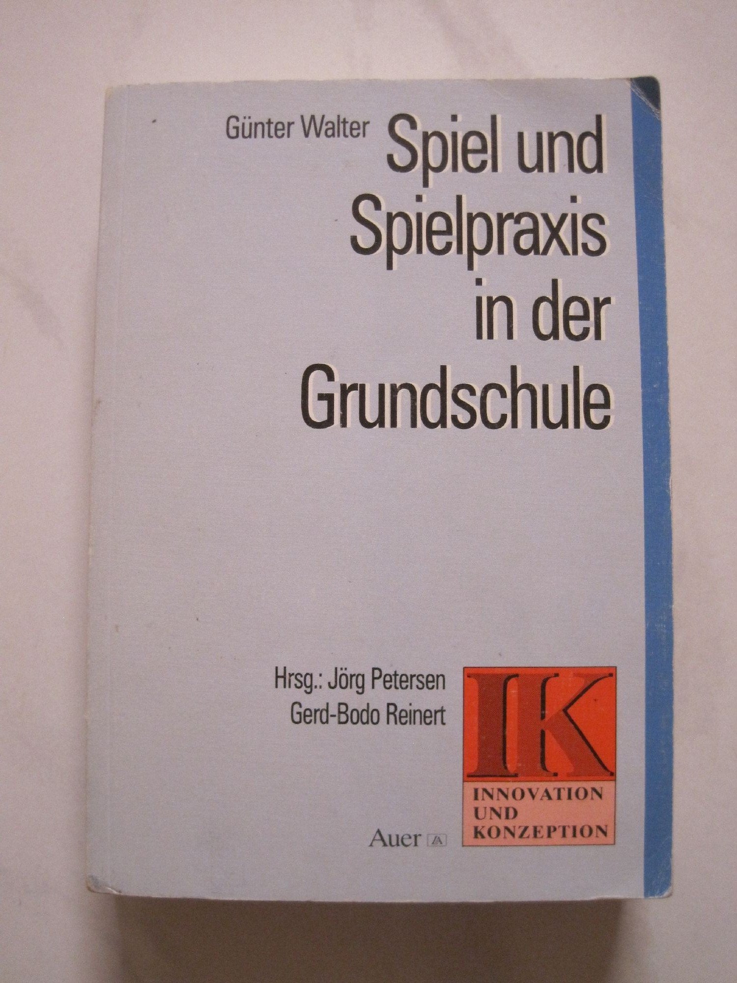 Spiele und Spielpraxis in der Grundschule (Innovation und Konzeption) Psychology