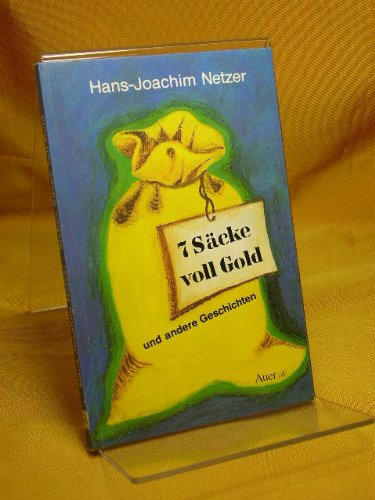 Sieben Säcke voll Gold und andere Geschichten. Children's books