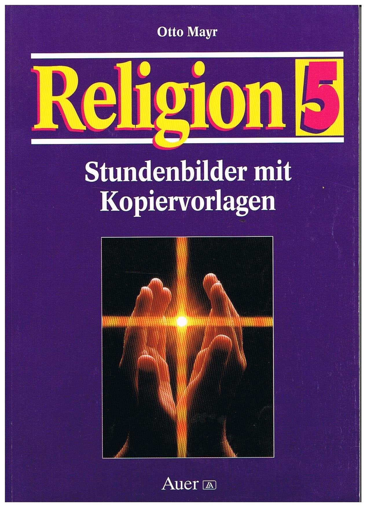 Kopiervorlagen Religion. Mit Lösungen: Religion, 5. Jahrgangsstufe Books
