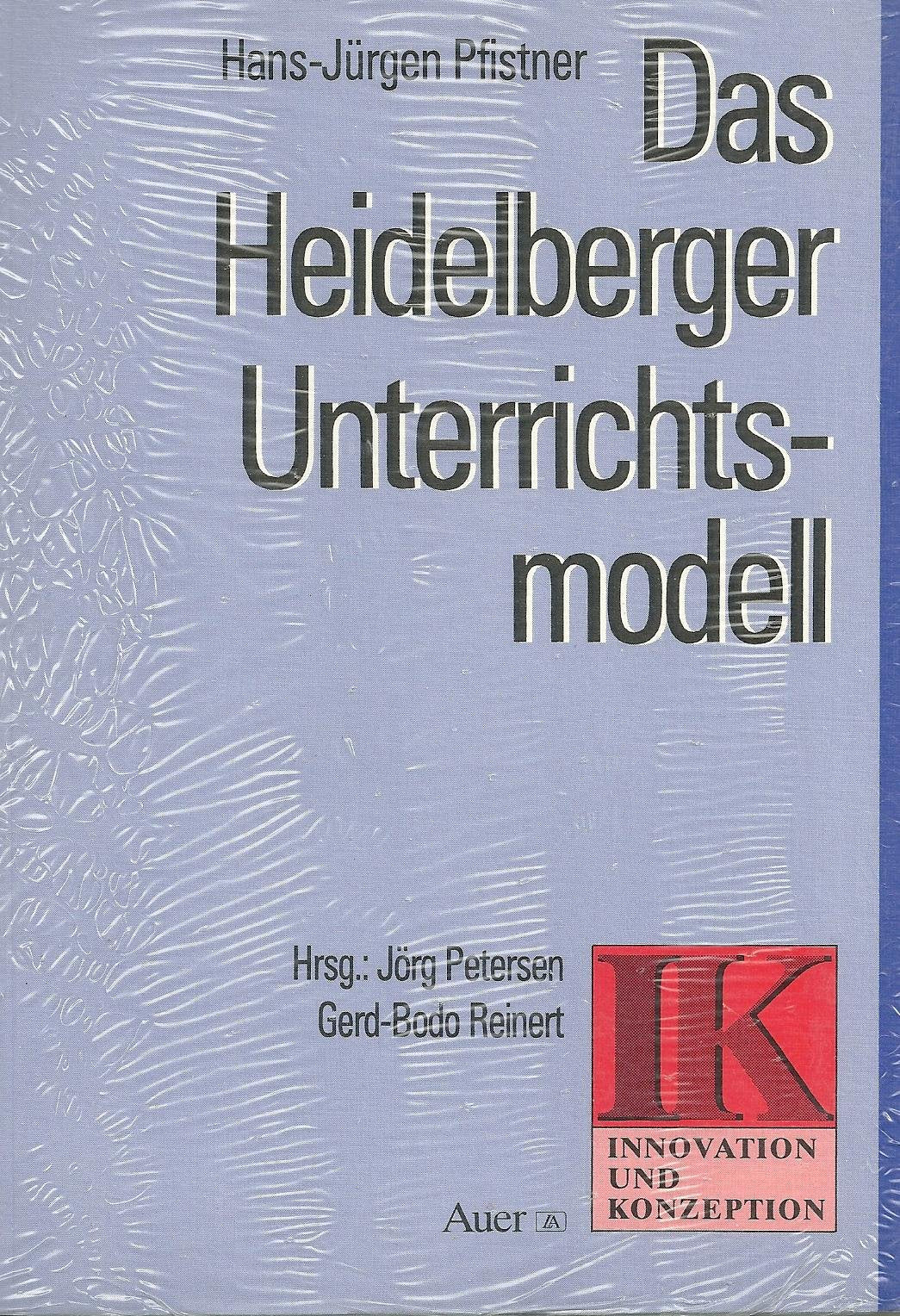 Das Heidelberger Unterrichtsmodell by Petersen, Jörg; Reinert, Gerd B; Pfistn... book