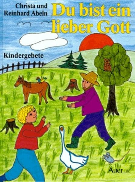 Du bist ein lieber Gott: Kindergebete Non-fiction