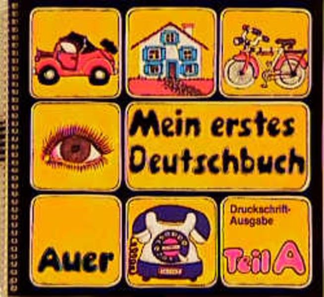 Mein erstes Deutschbuch. Hilfen für ausländische Schulkinder: Mein erstes Deutschbuch, Tl.A, Bildteil Foreign Languages ​​& Dictionaries
