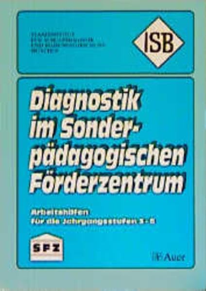 Diagnostik im sonderpädagogischen Förderzentrum: Arbeitshilfen für die Jahrgangsstufen 3-6 book