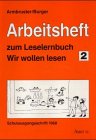 Wir wollen lesen. Eine Fibel für den Erstleseunterricht an Sonderschulen für Lernbehinderte: Wir wollen lesen, Arbeitshefte Ausgabe Sachsen, ... Mecklenburg-Vorpommern u. Brandenburg, Bd.2 Study Guides