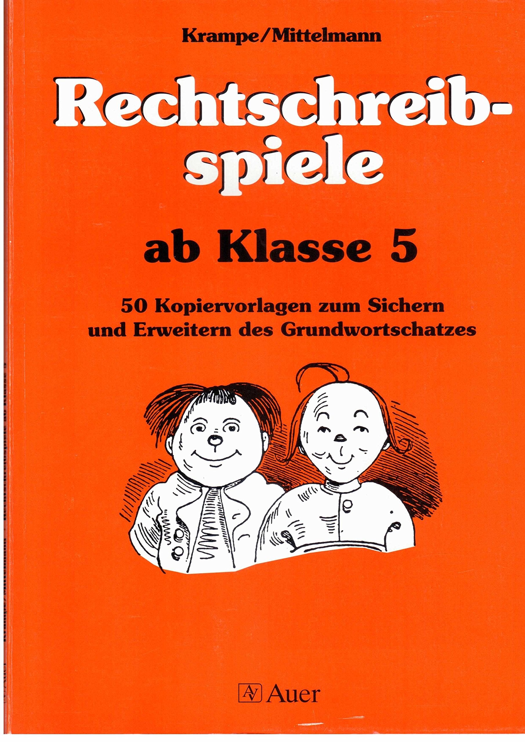 Rechtschreibspiele für die Klasse 5: 50 Kopiervorlagen zum Sichern und Erweitern des Grundwortschatzes Education & Training