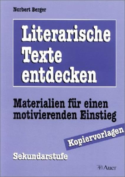 Literarische Texte entdecken - Materialien für einen motivierenden Einstieg: Kopiervorlagen Sekundarstufe Learning & Reference