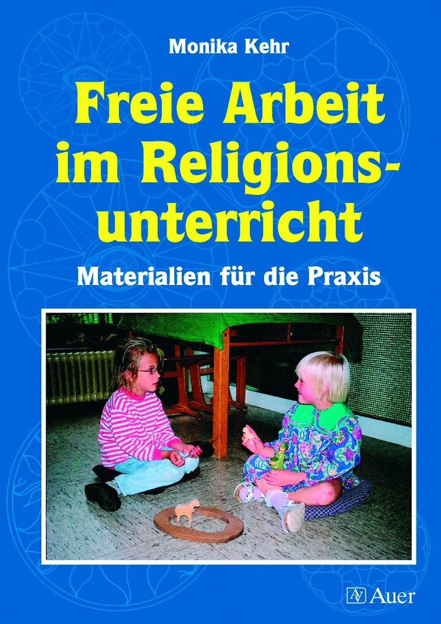 Freie Arbeit im Religionsunterricht: Materialien für die Praxis (1. bis 4. Klasse) Learning & Reference