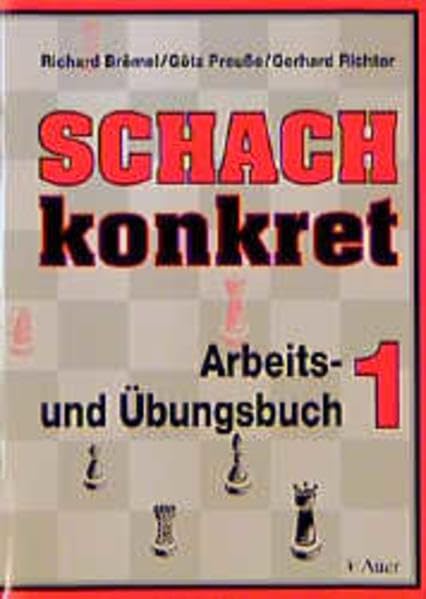 Schach konkret. Arbeits- und Übungsbuch für Schule und Freizeit: Schach konkret, Bd.1 Leisure & Fun