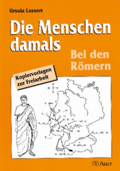 Die Menschen damals, Bei den Römern: Kopiervorlagen zur Freiarbeit (3. bis 6. Klasse) Education & Training