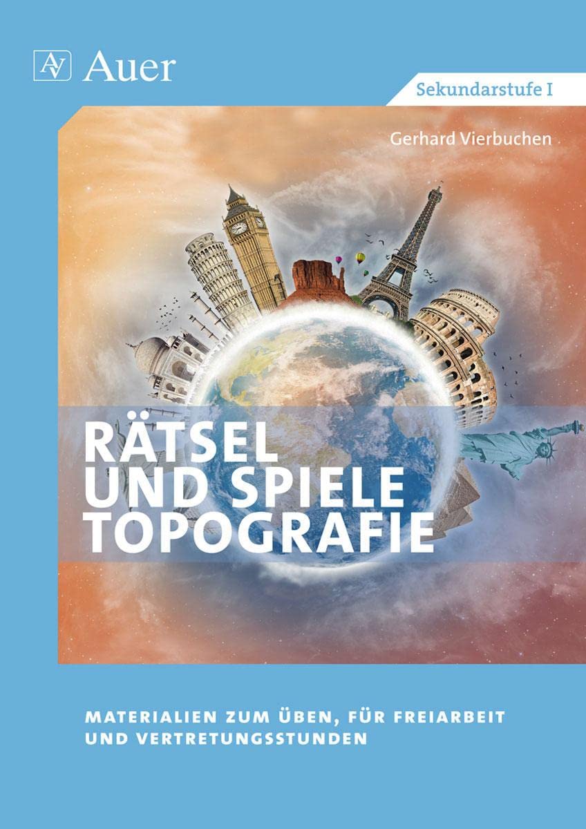 Handlungsorientierter Erdkundeunterricht, Bd.1, Topographie: Rätsel und Spiele für den Erdkundeunterricht. Deutschland, Europa, Afrika, Amerika, Asien, Australien. Sekundarstufe I Education & Training