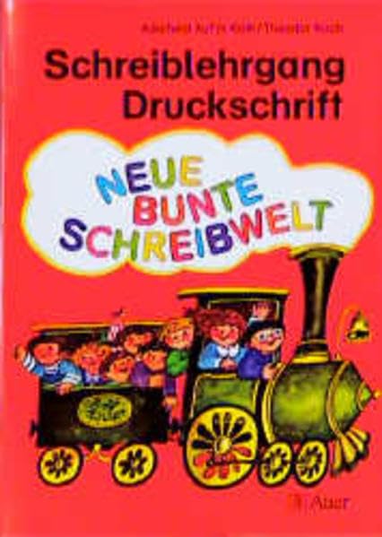 Neue Bunte Lesewelt - Ausgabe Neue Rechtschreibung: Neue bunte Lesewelt, neue Rechtschreibung, Schreiblehrgang Druckschrift Study Guides