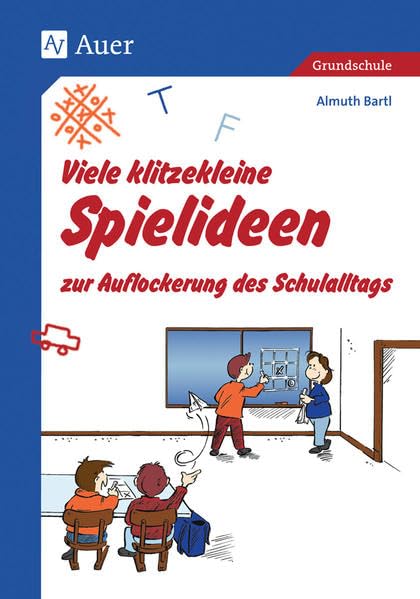 Viele klitzekleine Spielideen zur Auflockerung des Schulalltags: zur Auflockerung des Schulalltags (1. bis 4. Klasse) (Viele klitzekleine Spiele) Study Guides
