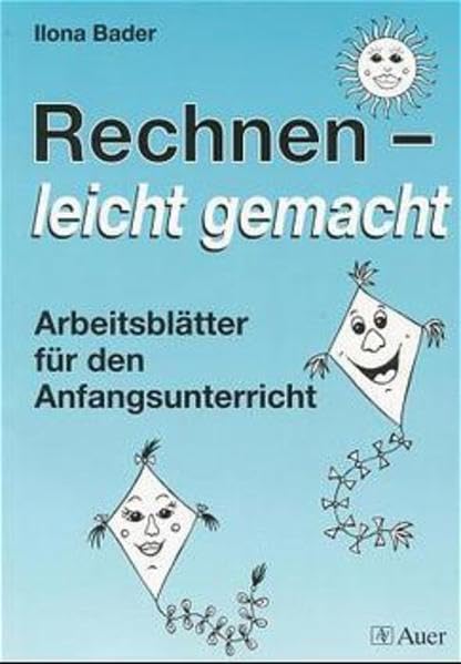Rechnen - leicht gemacht: Arbeitsblätter für den Anfangsunterricht Education & Training