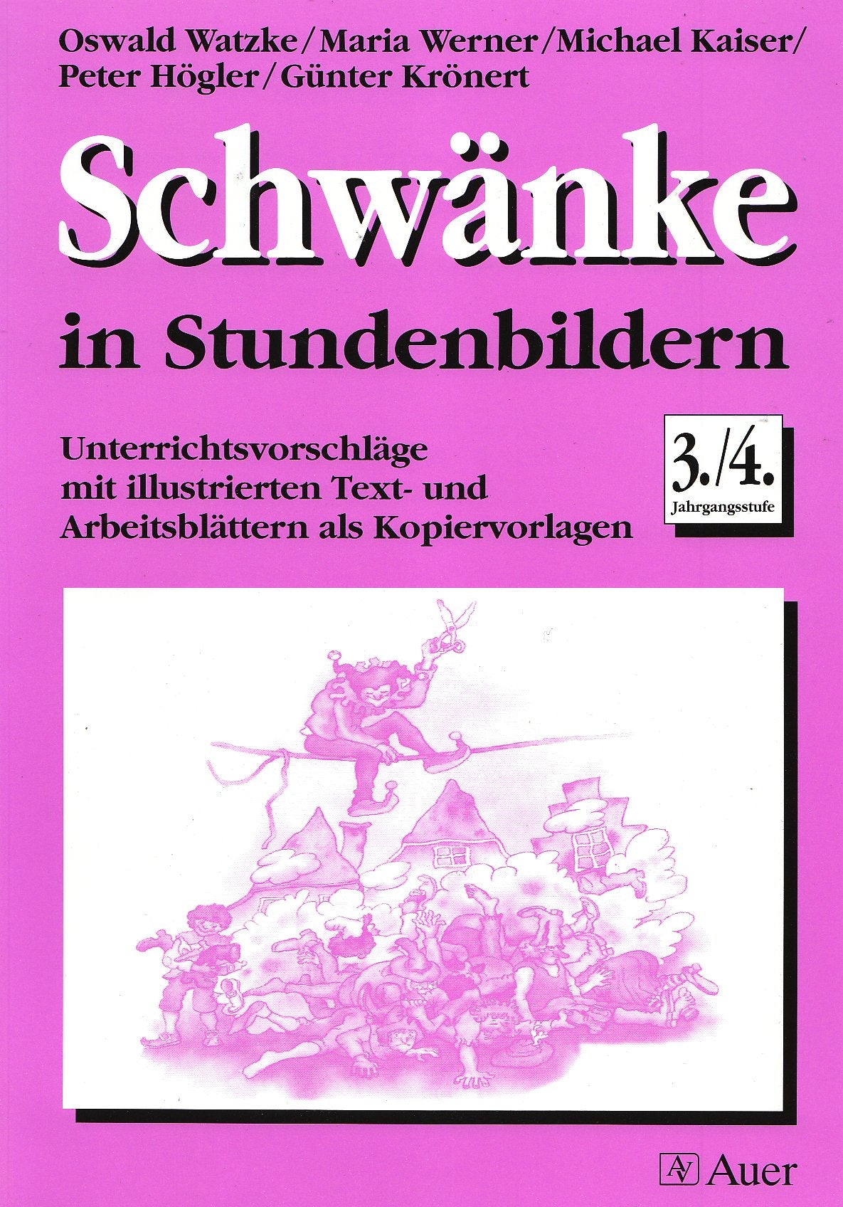 Schwänke in Stundenbildern: Unterrichtsvorschläge mit illustrierten Text- und Arbeitsblättern als Kopiervorlagen 3./4. Jahrgangsstufe Education & Training