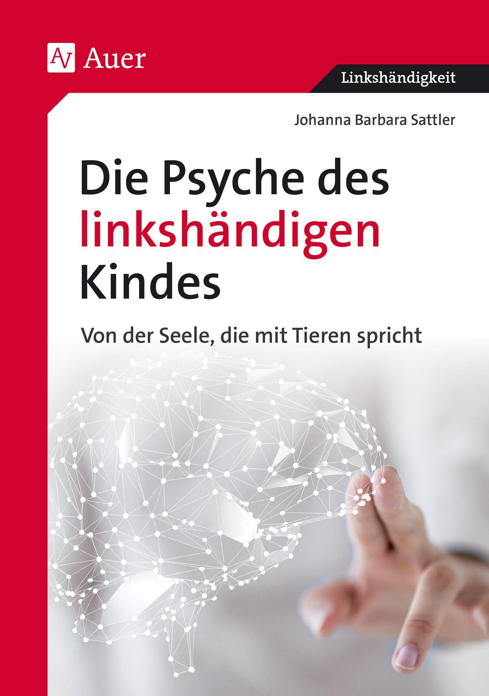 Die Psyche des linkshändigen Kindes Social Sciences