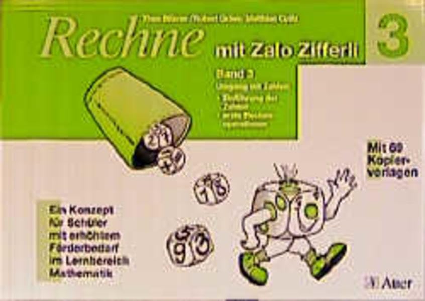 Rechne mit Zalo Zifferli. Ein Konzept für Schülerinnen mit erhöhtem Förderbedarf im Lernbereich Mathematik: Rechne mit Zalo Zifferli. Ein Konzept für ... der Zahlen, erste Rechenoperationen Books
