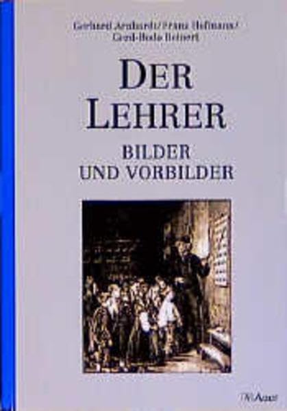 Der Lehrer - Bilder und Vorbilder (Geschichte und Reflexion) Politics & History