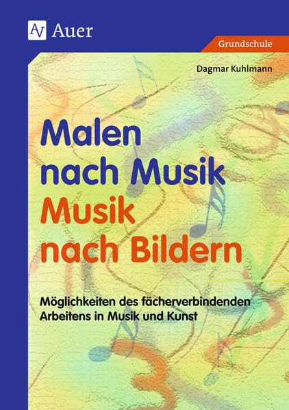 Malen nach Musik, Musik nach Bildern, Buch: (1. bis 4. Klasse) Sheet Music