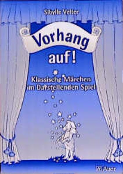 Vorhang auf!: Klassische Märchen im Darstellenden Spiel book