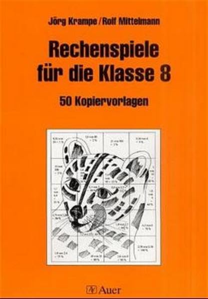 Rechenspiele für die Klasse 8: 50 Kopiervorlagen Learning & Reference