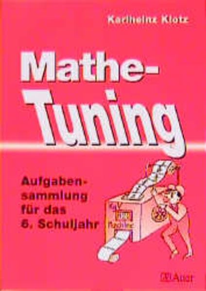 Mathe-Tuning: Aufgabensammlung für das 6. Schuljahr: Aufgabensammlung für das 6. Schuljahr. Kopiervorlagen mit Aufgaben zur Differenzierung. Mit Lösungen Education & Training