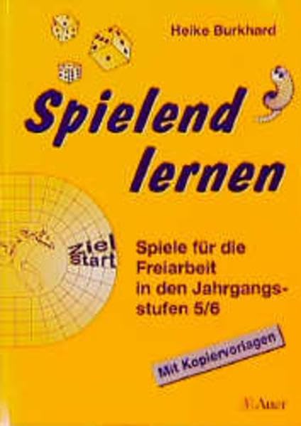Spielend lernen: Spiele für die Freiarbeit in den Jahrgangsstufen 5/6. Mit Kopiervorlagen Education & Training