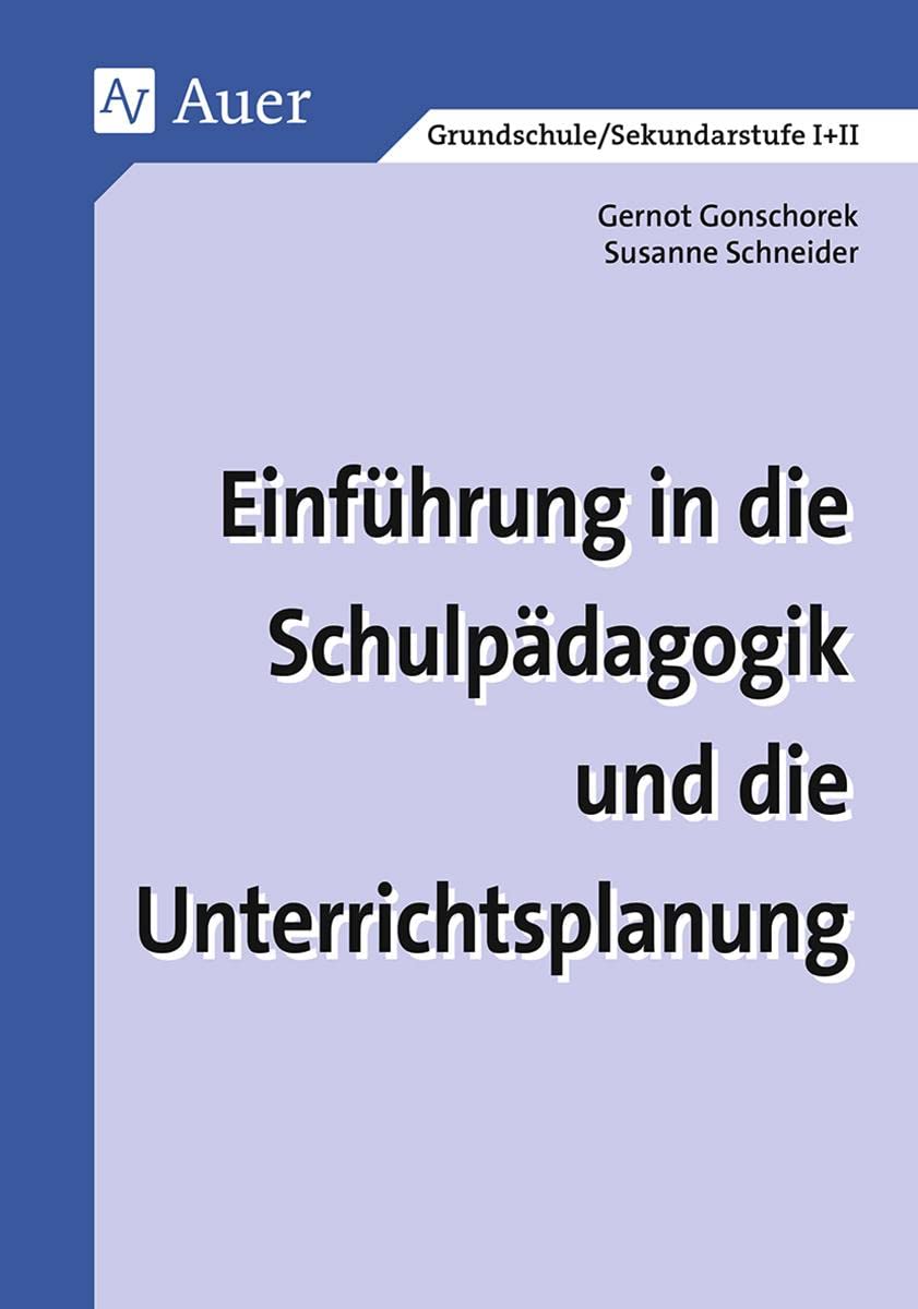 Einführung in die Schulpädagogik und die Unterrichtsplanung Learning & Reference